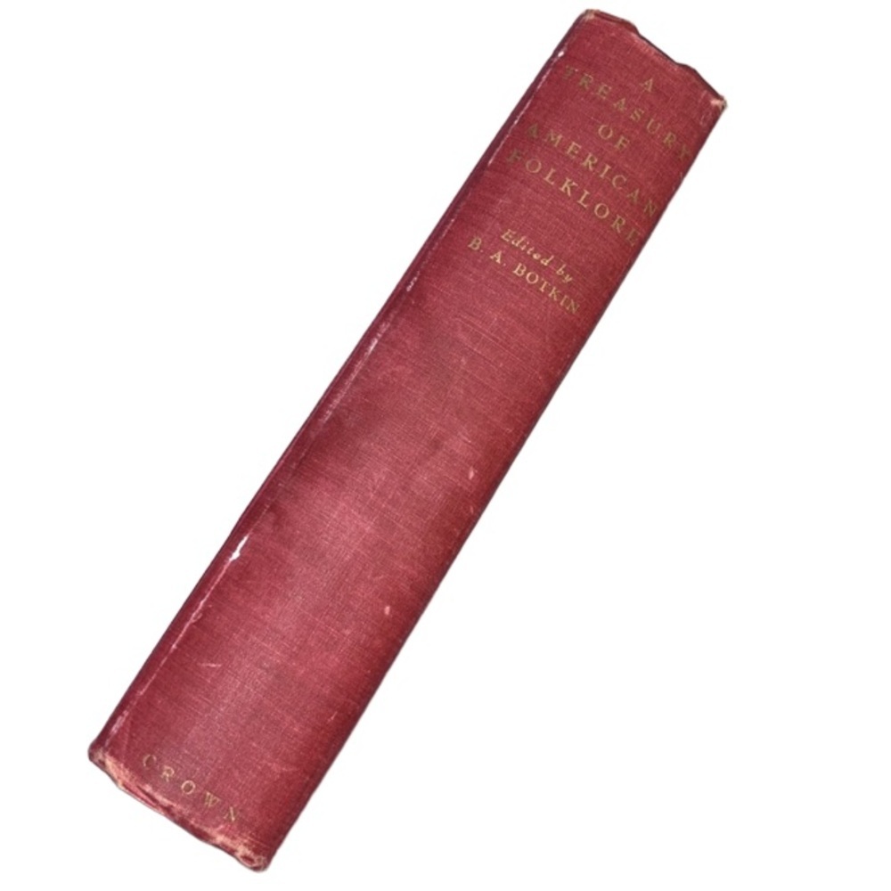 A TREASURY OF AMERICAN FOLKLORE HARDCOVER BOOK 1944 FIRST EDITION B. A. BOTKIN